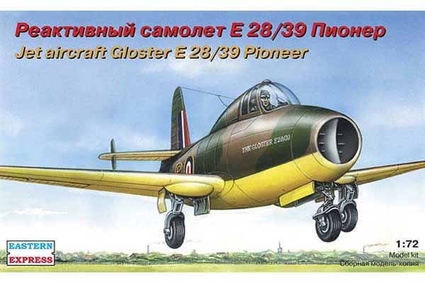 Gloster E.28/39 Pioneer (Eastern Express 72259) 1/72